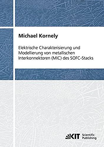 Elektrische Charakterisierung Und Modellierung Von Metallischen Interkonnektoren (Mic) Des Sofc-Stacks