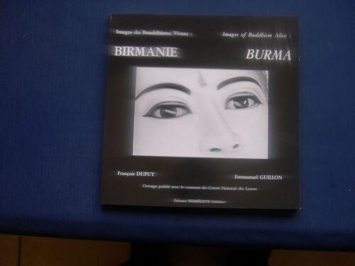 La Birmanie - Images Du Bouddhisme Vivant