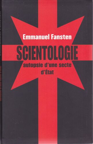 Scientologie - Autopsie D'une Secte D'etat