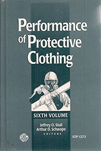 Performance Of Protective Clothing, 6th Volume (Atomic And Molecular Data Series / American Society For Testing And Materials)
