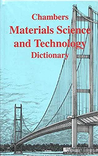 Chambers Materials Science And Technology Dictionary