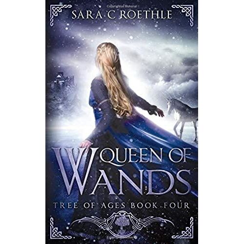 Queen Of Wands: Volume 4 (The Tree Of Ages Series)
