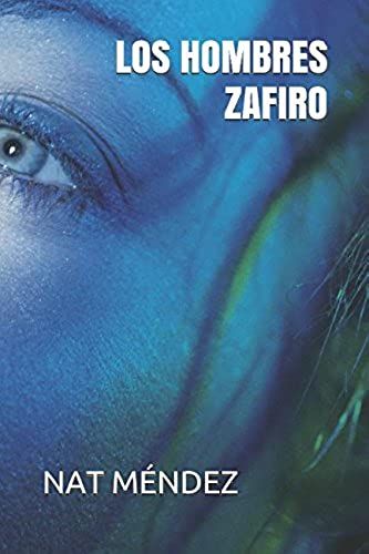 Los Hombres Zafiro (Primera Parte)