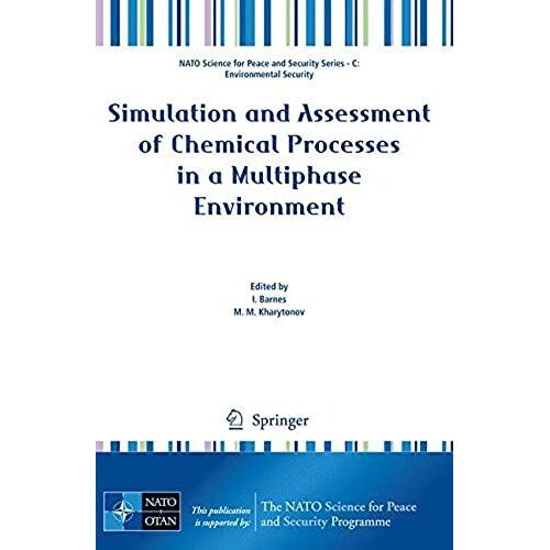 Simulation And Assessment Of Chemical Processes In A Multiphase Environment