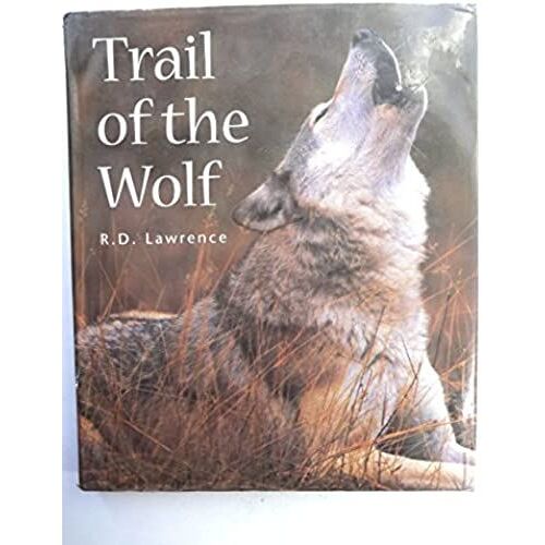 Trail Of The Wolf (Natural History & Pets)