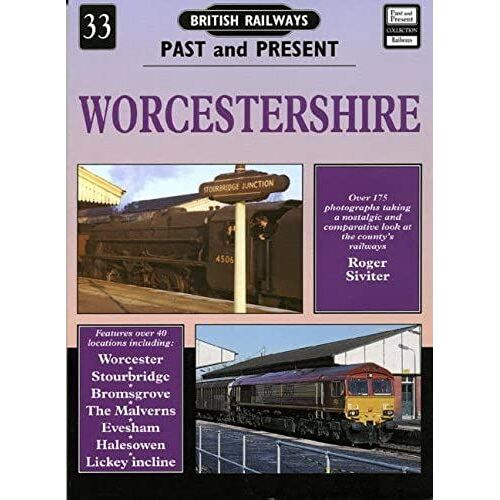 Worcestershire (British Railways Past And Present Number 33)