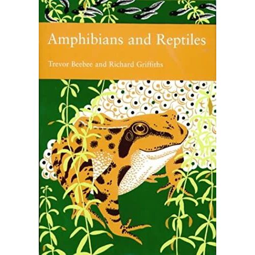 Amphibians And Reptiles (Collins New Naturalist Library, Book 87)