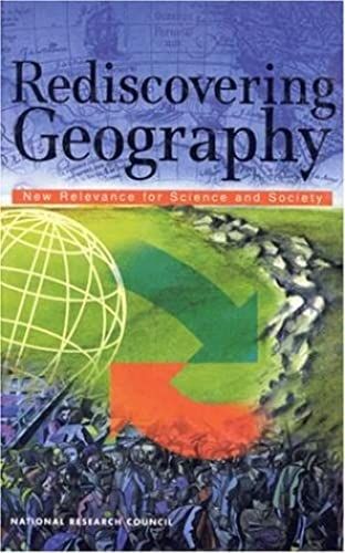 Rediscovering Geography: New Relevance For The New Century