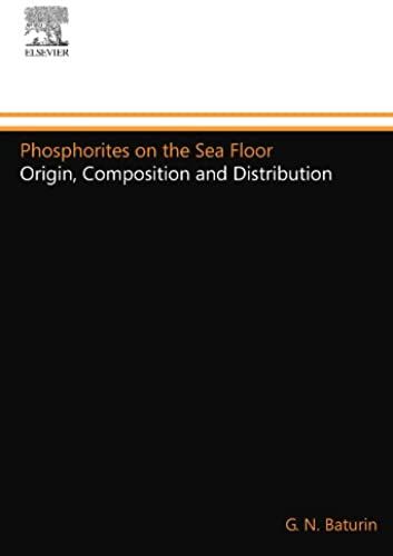 Phosphorites On The Sea Floor: Origin, Composition And Distribution