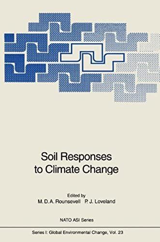 Soil Responses To Climate Change: Proceedings Of The Nato Advanced Research Workshop On Soil Responses To Climate Change, Held At Silsoe, ... September 20-24, 1993 (Nato Asi Subseries I:)