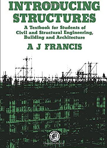 Introducing Structures: A Textbook For Students Of Civil And Structural Engineering, Building And Architecture (Pergamon International Library Of Science, Technology, Engineering & Social Studies)
