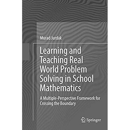 Learning And Teaching Real World Problem Solving In School Mathematics