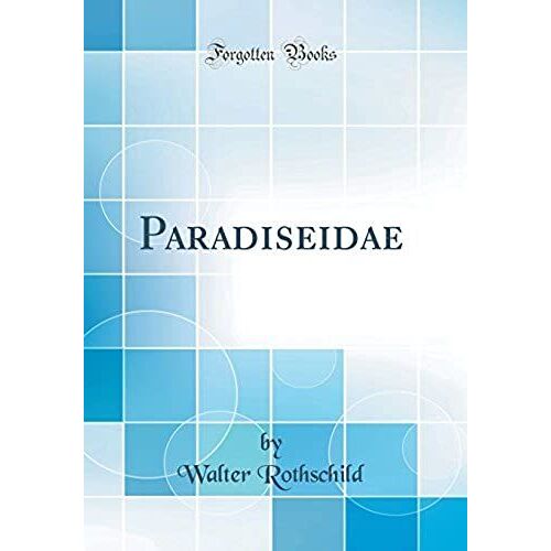 Paradiseidae (Classic Reprint)