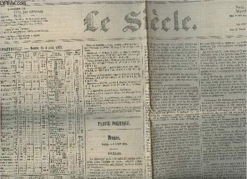 Le Siècle N°8171- 20e Année- Mercredi 5 Aout 1857-Sommaire: Partie Commerciale, Bourse Du 4 Aout 1857-Partie Politique- Parite Littéraire: Le Bossu, Aventure De Cape Et D Épée Par Paul Féval- Etc.