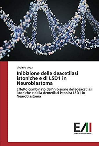 Inibizione Delle Deacetilasi Istoniche E Di Lsd1 In Neuroblastoma