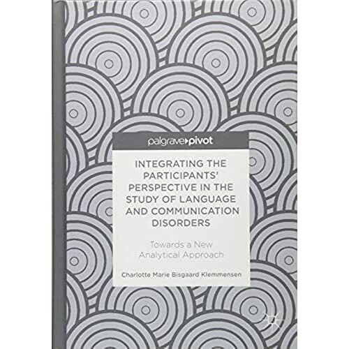 Integrating The Participants' Perspective In The Study Of Language And Communication Disorders