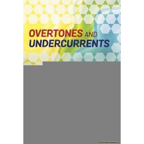 Overtones And Undercurrents