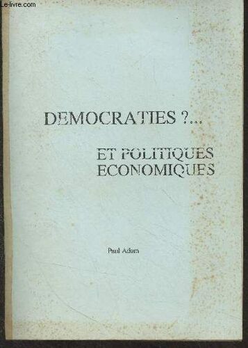 Démocraties ? .. Et Politiques Économiques