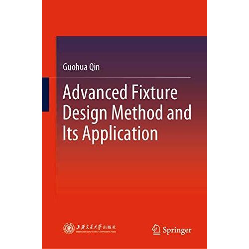 Advanced Fixture Design Method And Its Application