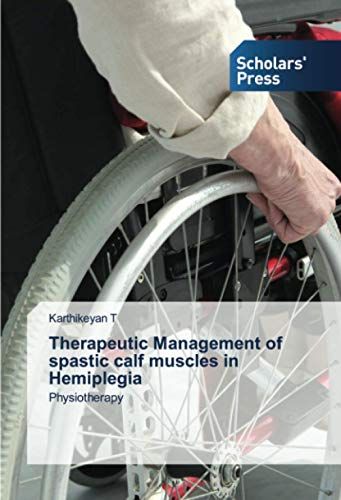 Therapeutic Management Of Spastic Calf Muscles In Hemiplegia