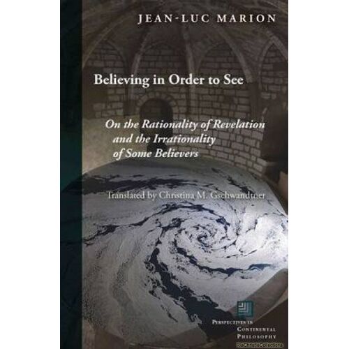 Believing In Order To See