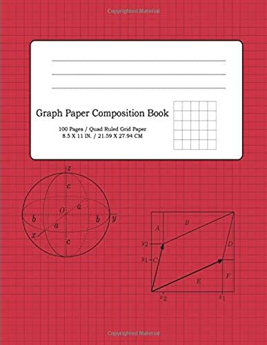 Graph Paper Composition Book 100 Pages / Quad Ruled Grid Paper 8.5 X 11 In. / 21.59 X 27.94 Cm: Grid Paper Notebook For Mathematics, Rpg Gaming, Notes 100 Pages 60 Lb Ink Bleed Free White