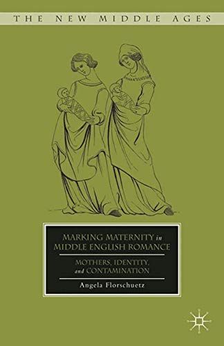 Marking Maternity In Middle English Romance