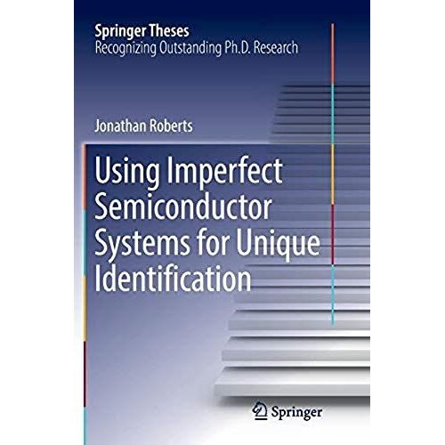 Using Imperfect Semiconductor Systems For Unique Identification