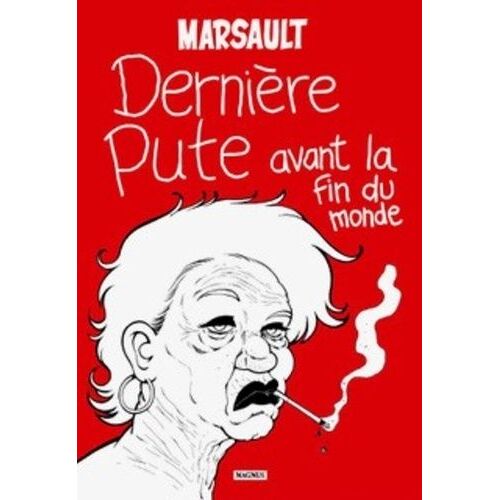Dernière Pute Avant La Fin Du Monde