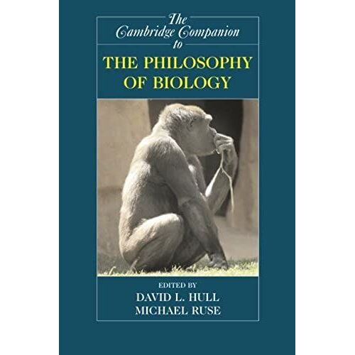 The Cambridge Companion To The Philosophy Of Biology