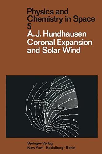 Coronal Expansion And Solar Wind (Physics And Chemistry In Space)