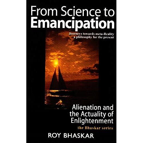 From Science To Emancipation: Alienation And The Actuality Of Enlightenment (Theory, Culture & Society)