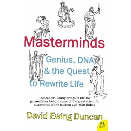 Masterminds: Genius, Dna, And The Quest To Rewrite Life