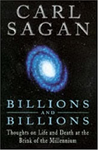 Billions And Billions: Thoughts On Life And Death At The Brink Of The Millennium