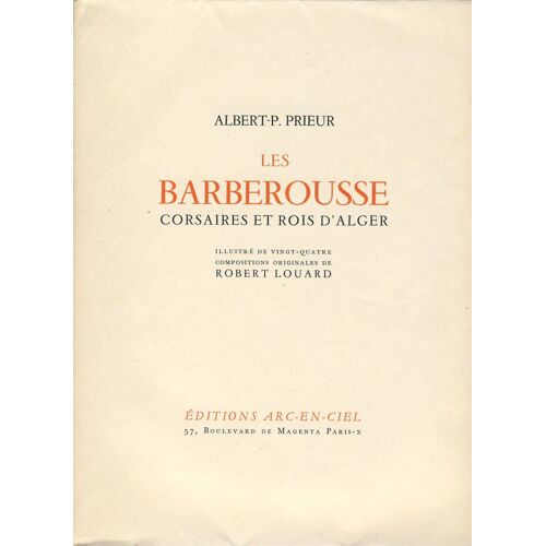 Les Barberousse, Corsaires Et Rois D'alg