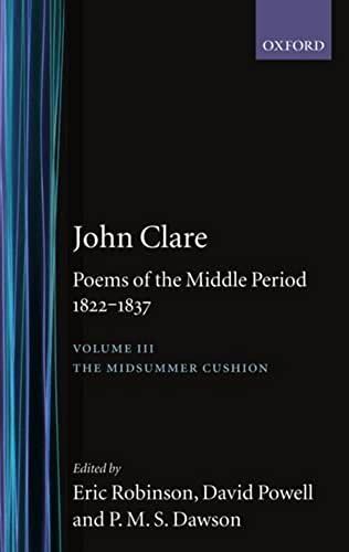 John Clare: Poems Of The Middle Period, 1822-1837: Volume Iii: Vol 3 (Oxford English Texts: John Clare)
