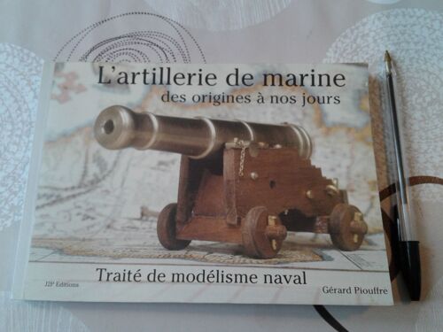 L'artillerie De Marine Des Origines À Nos Jours - Traité De Modélisme Naval