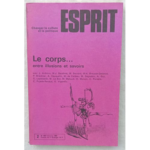 (Revue), Esprit, N°2, Février 1982 : Le Corps... Entre Illusions Et Savoirs, Avec Des Textes De Georges Vigarello / Anne Cauquelin / Christian Pociello...