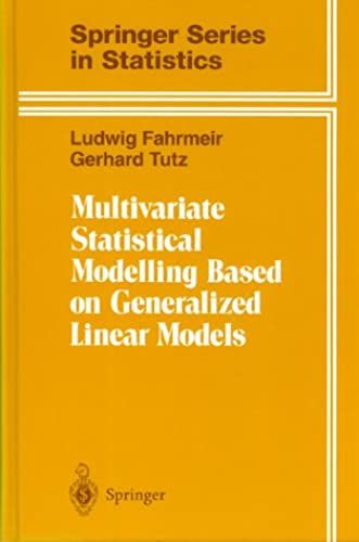 Multivariate Statistical Modelling Based On Generalized Linear Models (Undergraduate Texts In Mathematics)