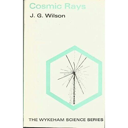 Cosmic Rays (The Wykeham Science Series)