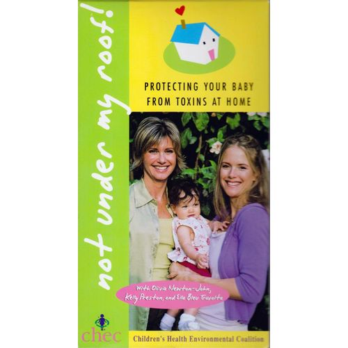 Not Under My Roof ! Protecting Your Baby From Toxins At Home