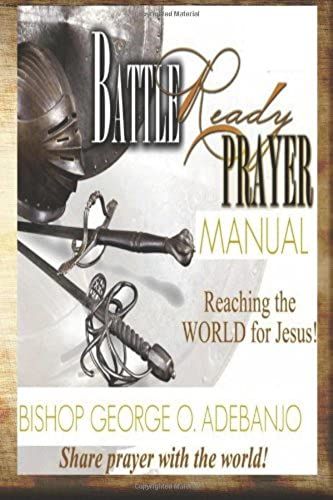 Battle Ready Prayer Manual: Revised And Expanded Edition