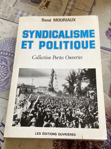 Syndicalisme Et Politique René Mouriaux Collection Portes Ouvertes