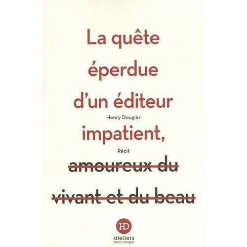 La Quête Éperdue D'un Éditeur Impatient