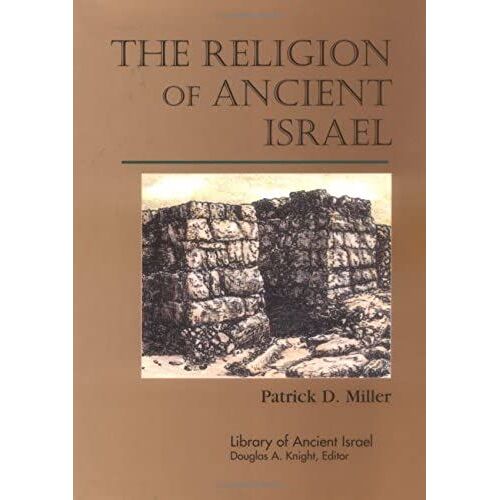 The Religion Of Ancient Israel (Library Of Ancient Israel)