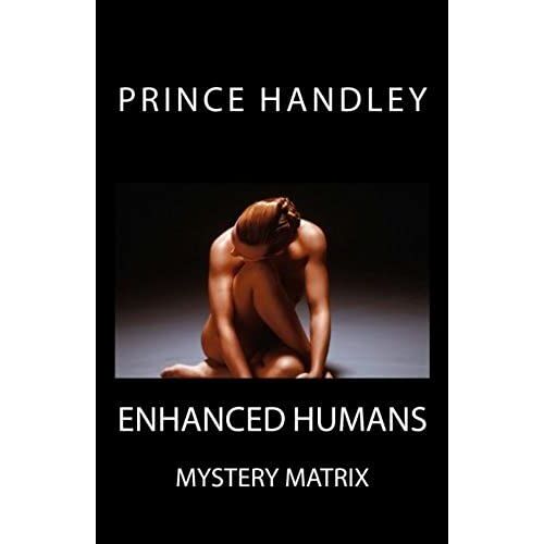Enhanced Humans: Mystery Matrix: Volume 6 (Prophecy)