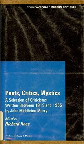 Poets, Critics, Mystics: A Selection Of Criticism, 1919-55