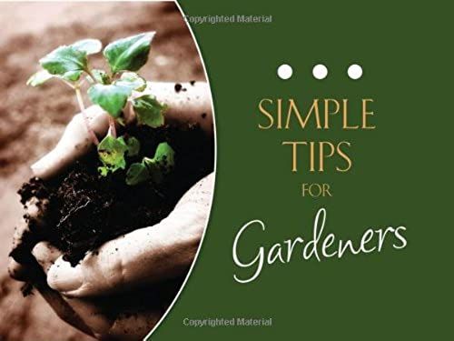Simple Tips For Gardeners (Life's Little Book Of Wisdom)