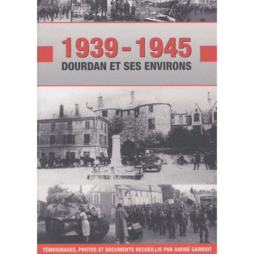 1939-1945 - Dourdan Et Ses Environs