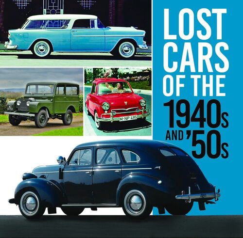 Lost Cars Of The 1940s And '50s